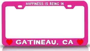 Happiness is Being in GATINEAU CA USA Canada Cities City Metal Car SUV Truck License Plate Frame Pn s76
