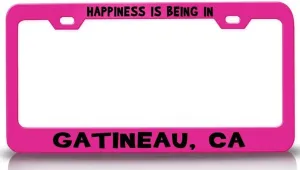Happiness is Being in GATINEAU CA USA Canada Metal Car SUV Truck License Plate Frame Pn n37