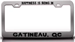 Happiness is Being in GATINEAU QC USA Canada Metal Car SUV Truck License Plate Frame Ch r29