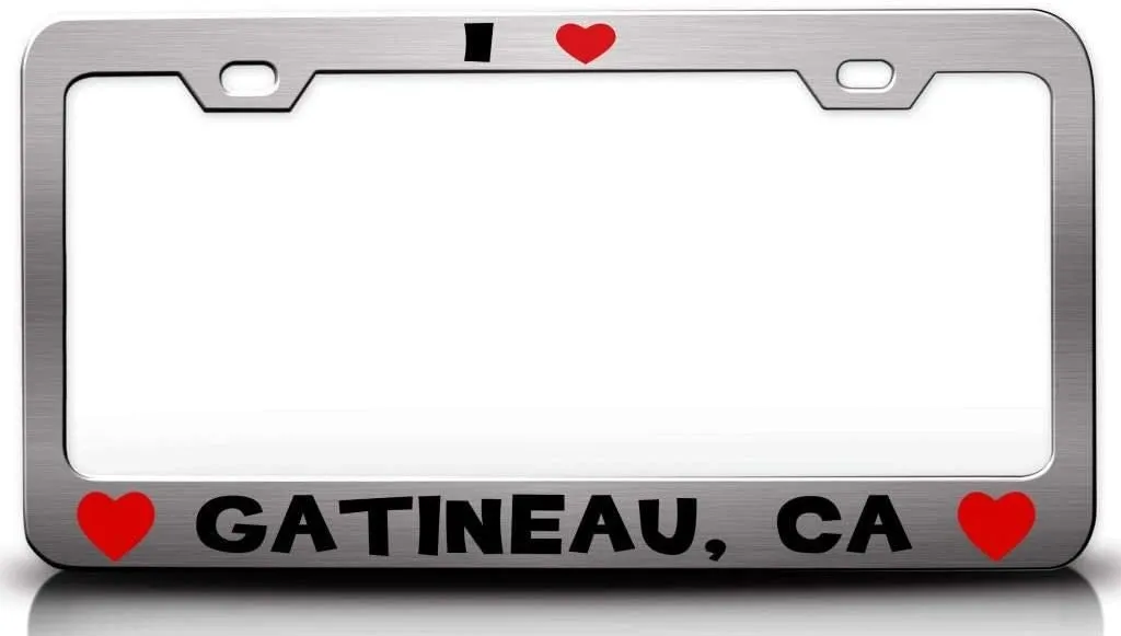 I Love GATINEAU CA USA Canada Cities City Metal Car SUV Truck License Plate Frame Ch e24