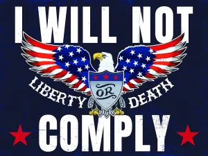 I Will NOT Comply, Liberty Or Death Road Yard Lawn Grass Garden 24"x18" Sign w/Stake