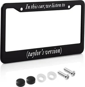 License Plate Frame for in This car,we Listen to Taylors Version Car Decorative Accessories with Screws for Standard Us Canada License Plate Holder 12x6 Inch