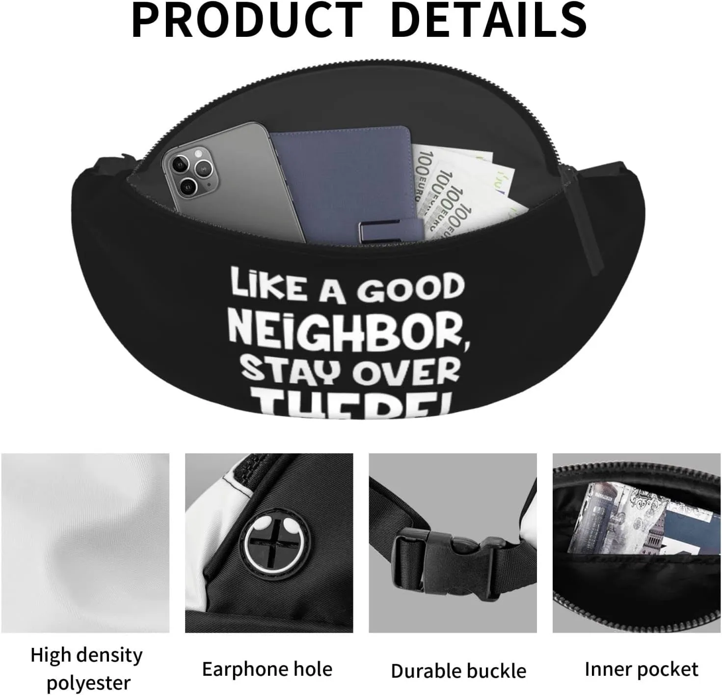 Like A Good Neighbor Stay Over There Adjustable Leisure Waistpack Outdoor Sports Running Waistpack Travel Phone Bag