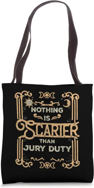 Nothing Scarier Than Jury Duty Funny Vintage Gothic Design Tote Bag