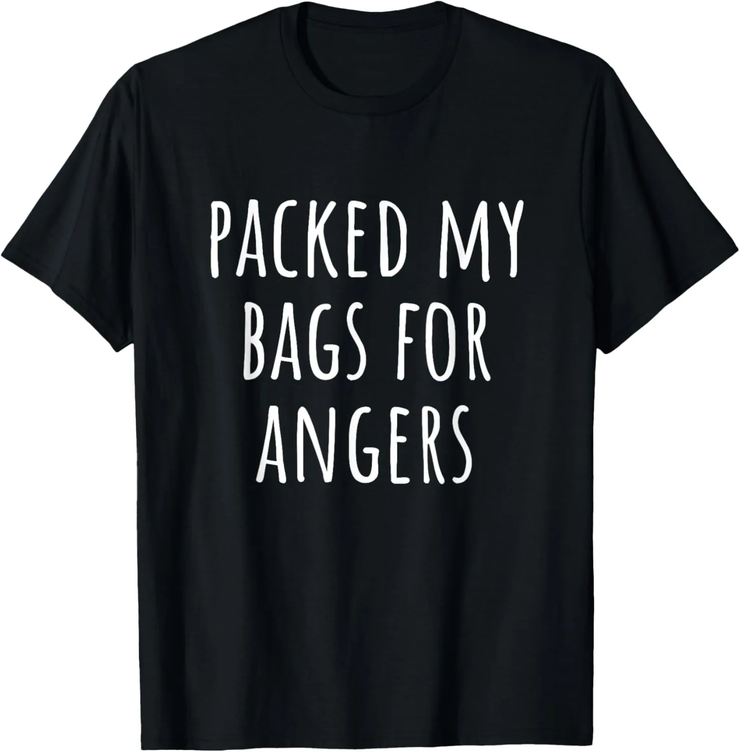 Packed My Bags For Angers T-Shirt